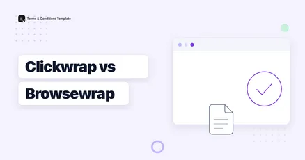 Clickwrap vs Browsewrap: How to Make Your Terms Actually Enforceable