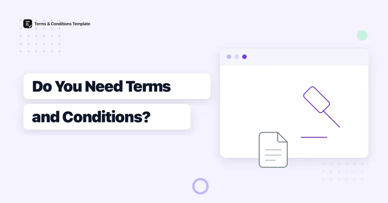 Do I Really Need Terms and Conditions for My Website?