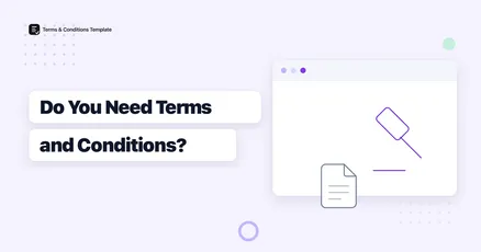 Do I Really Need Terms and Conditions for My Website?