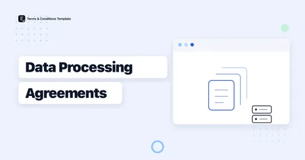 Do You Need a Data Processing Agreement? A Guide for SaaS Companies Using Third-Party Tools