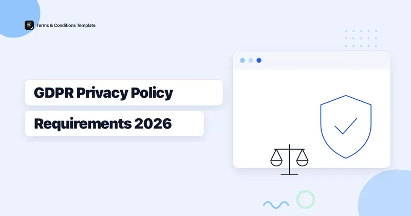 GDPR Privacy Policy: What You Must Include in 2026