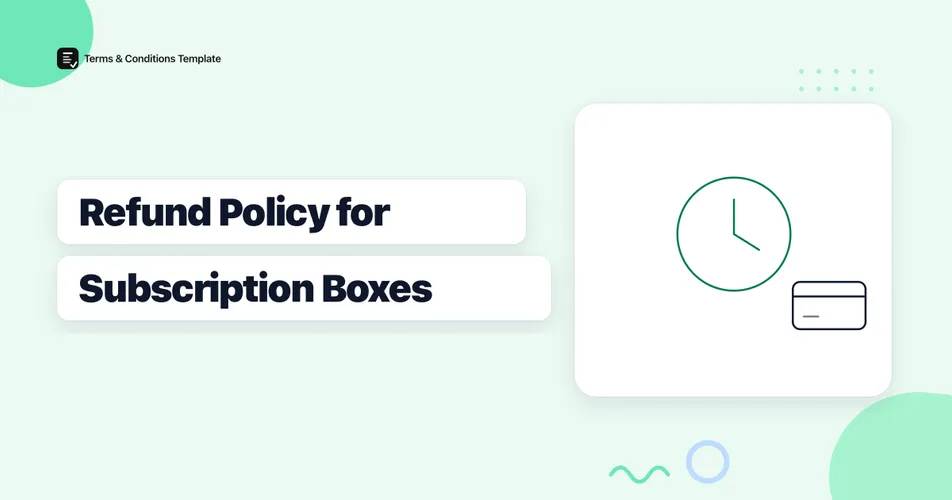 How to Write a Refund Policy for a Subscription Box Business