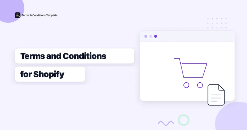 Terms and Conditions for Shopify Stores: What You Actually Need