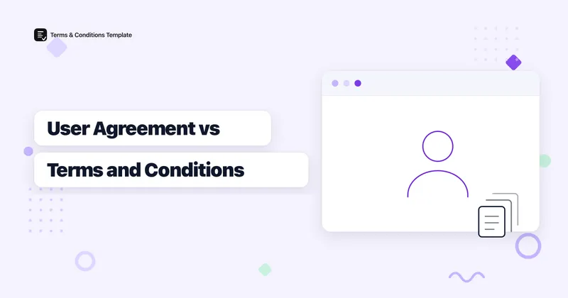 User Agreement vs Terms and Conditions: Is There a Difference?