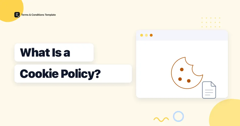 What is a Cookie Policy and Does Your Website Need One?