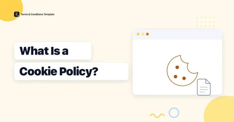 What is a Cookie Policy and Does Your Website Need One?